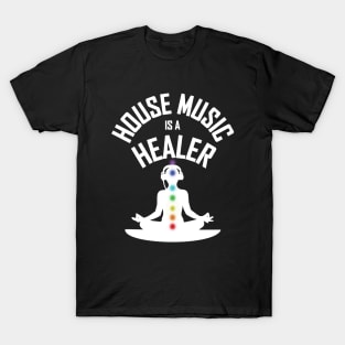 House Music Is A Healer T-Shirt